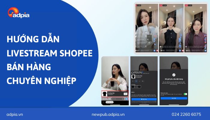 Hướng dẫn Livestream bán hàng – Bí quyết chốt nghìn đơn hiệu quả